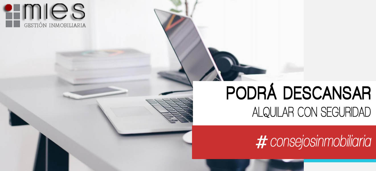 ¿ALQUILAS TU PISO SIN ASEGURAR EL COBRO ? NO TE LA JUEGUES CORRIENDO RIESGOS INNECESARIOS